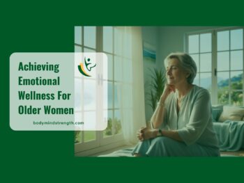 Achieving Emotional Wellness For Older Women