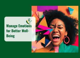 How to Manage Emotions for Better Well-Being