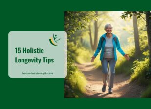 15 Holistic Longevity Tips